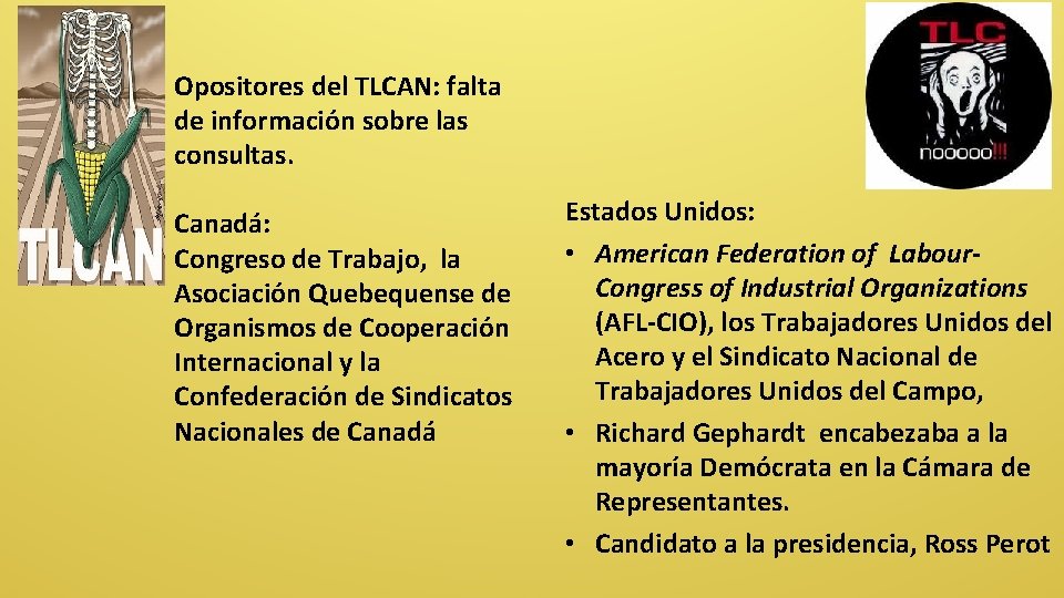 Opositores del TLCAN: falta de información sobre las consultas. Canadá: Congreso de Trabajo, la