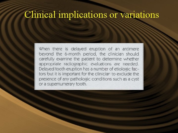 Clinical implications or variations Clinical implications or variations