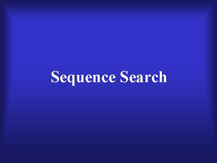 Sequence Search 