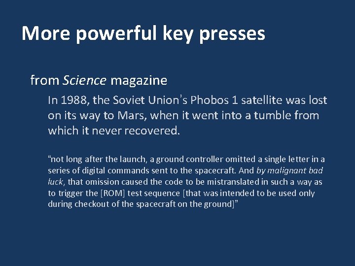 More powerful key presses from Science magazine In 1988, the Soviet Union’s Phobos 1 More powerful key presses from Science magazine In 1988, the Soviet Union’s Phobos 1