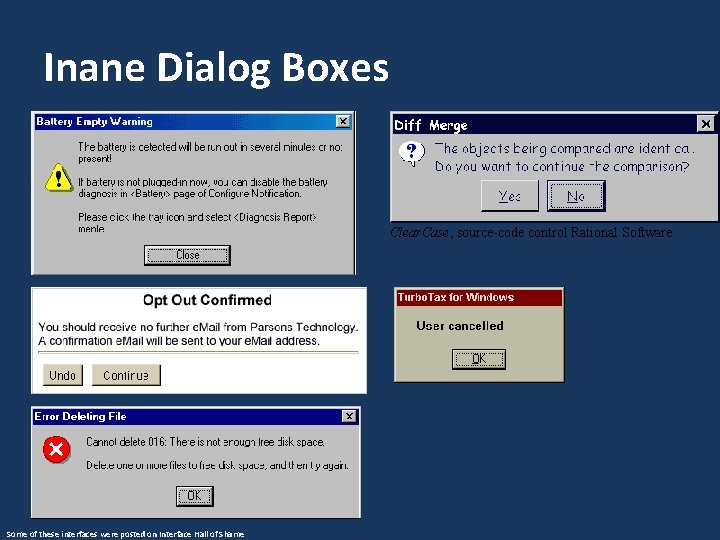 Inane Dialog Boxes Clear. Case, source-code control Rational Software Some of these interfaces were Inane Dialog Boxes Clear. Case, source-code control Rational Software Some of these interfaces were