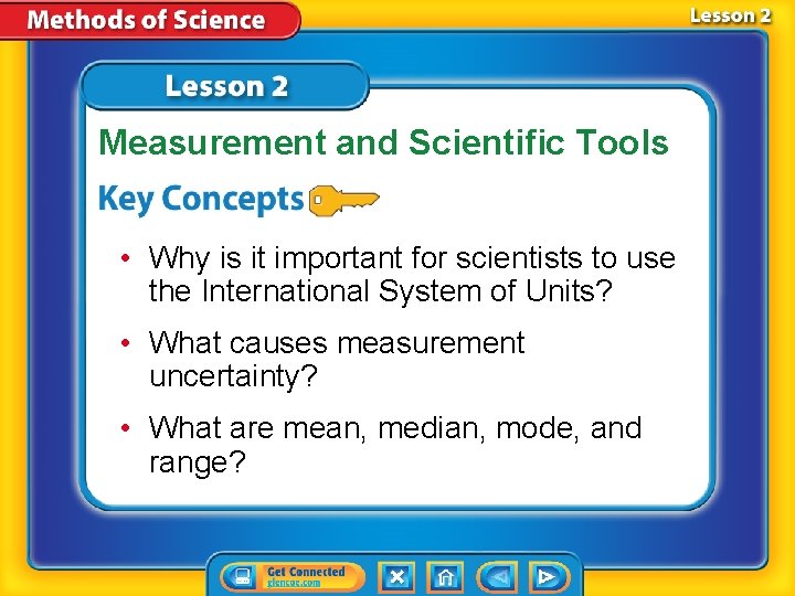 Measurement and Scientific Tools • Why is it important for scientists to use the