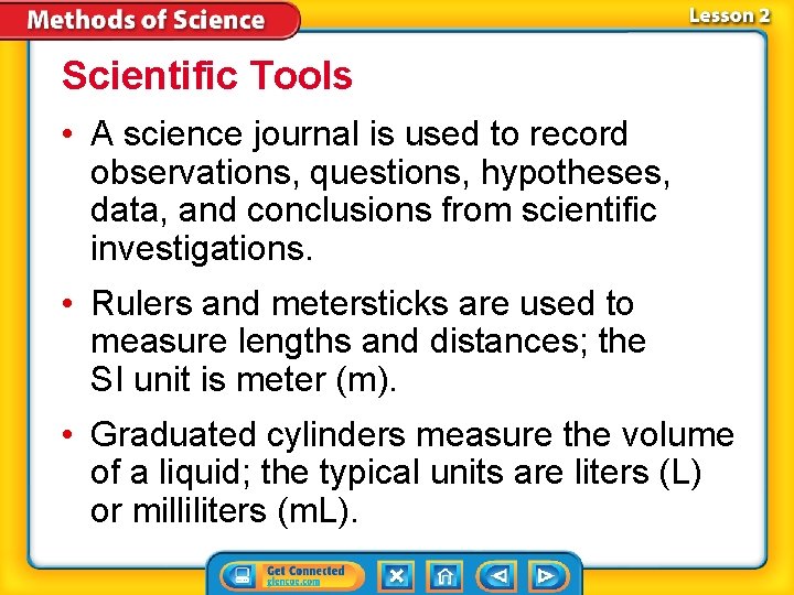Scientific Tools • A science journal is used to record observations, questions, hypotheses, data,