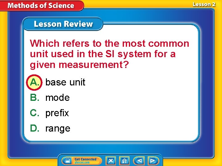 Which refers to the most common unit used in the SI system for a
