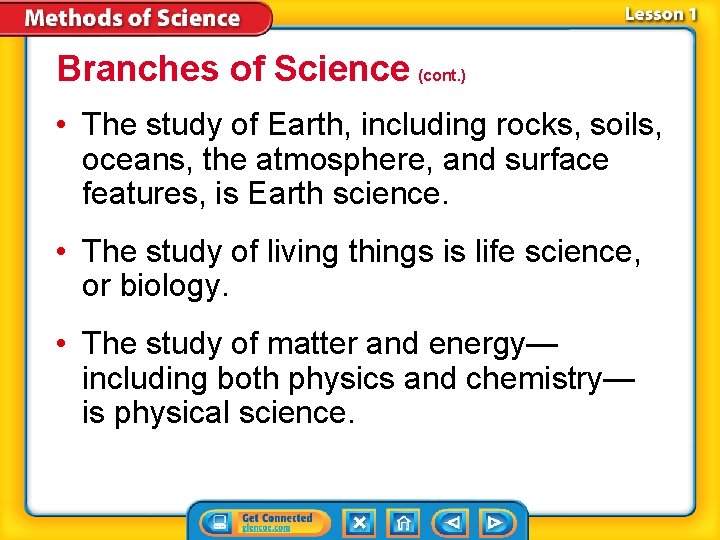 Branches of Science (cont. ) • The study of Earth, including rocks, soils, oceans,