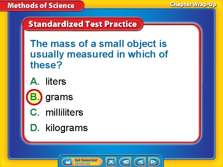The mass of a small object is usually measured in which of these? A.
