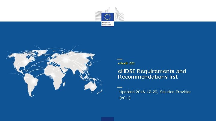 e. Health DSI e. HDSI Requirements and Recommendations list Updated 2016 -12 -20, Solution