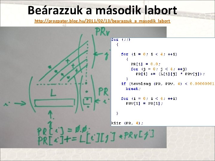 Beárazzuk a második labort http: //progpater. blog. hu/2011/02/13/bearazzuk_a_masodik_labort 