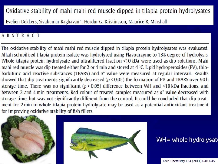 WH= whole hydrolysate 