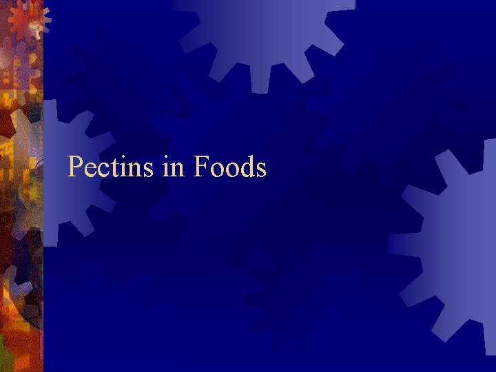 Pectins in Foods 