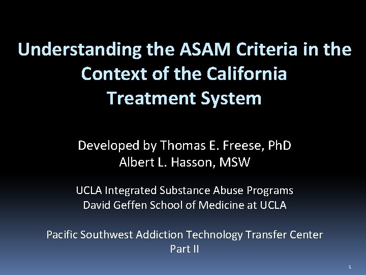 Understanding the ASAM Criteria in the Context of the California Treatment System Developed by
