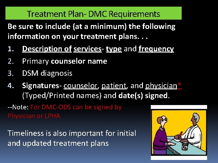 Treatment Plan- DMC Requirements Be sure to include (at a minimum) the following information