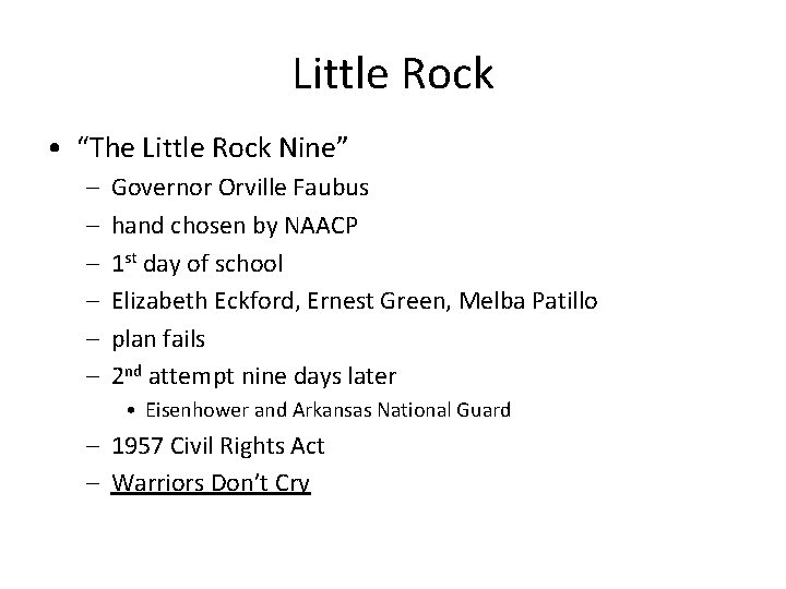 Little Rock • “The Little Rock Nine” – – – Governor Orville Faubus hand