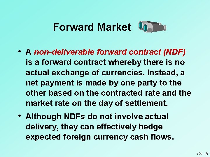Forward Market • A non-deliverable forward contract (NDF) is a forward contract whereby there Forward Market • A non-deliverable forward contract (NDF) is a forward contract whereby there