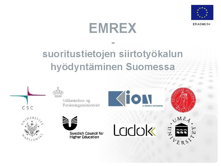 EMREX suoritustietojen siirtotyökalun hyödyntäminen Suomessa ERASMUS+ 