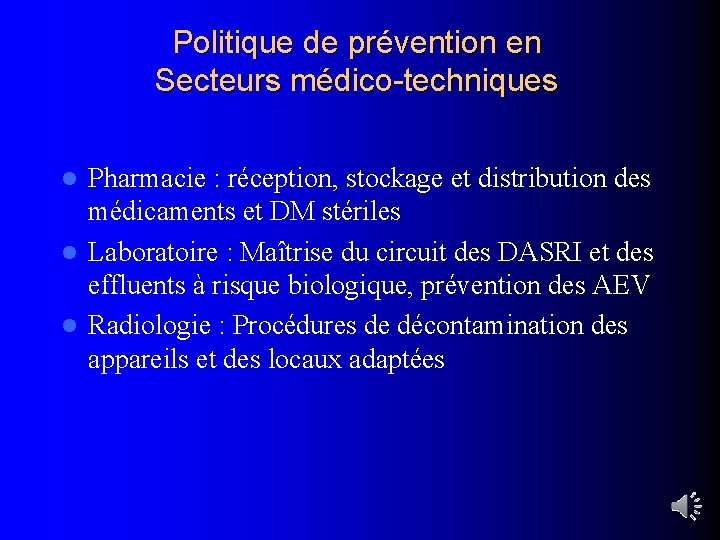 Politique de prévention en Secteurs médico-techniques Pharmacie : réception, stockage et distribution des médicaments