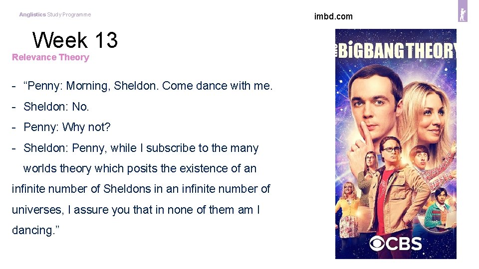 Anglistics Study Programme Week 13 Relevance Theory - “Penny: Morning, Sheldon. Come dance with