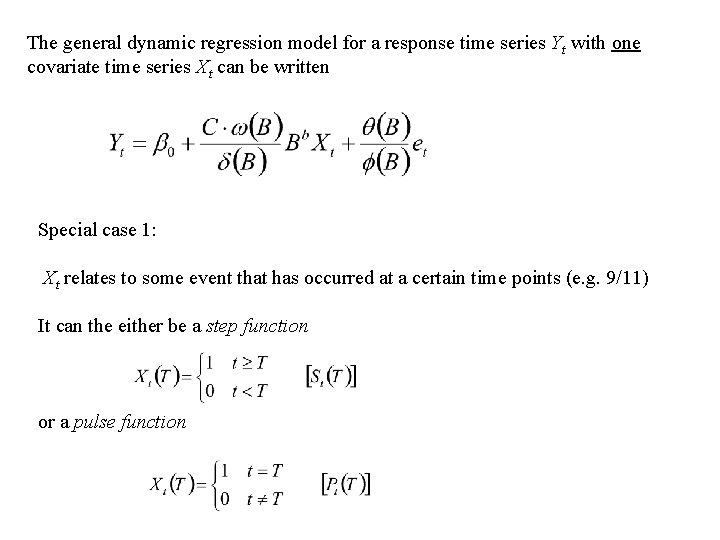 The general dynamic regression model for a response time series Yt with one covariate