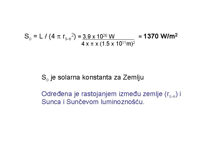 So = L / (4 rs-e 2) = 3. 9 x 1026 W 4