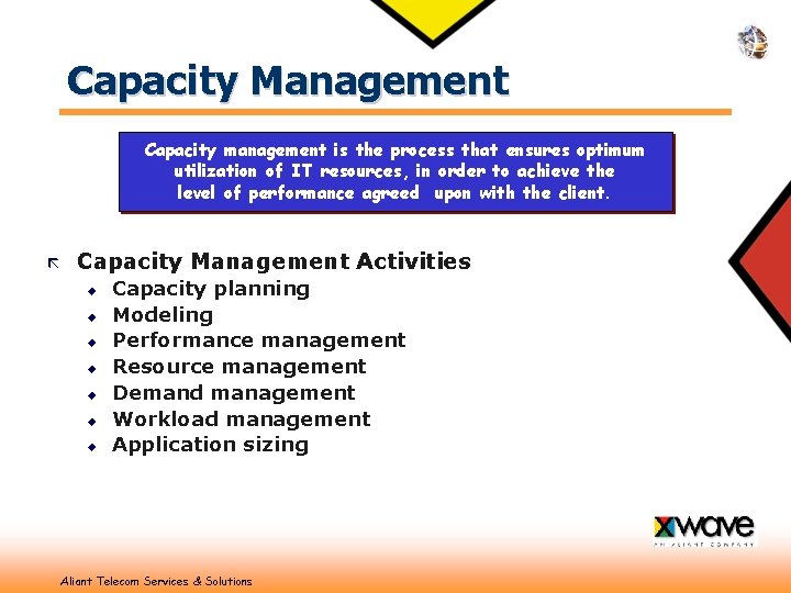 Capacity Management Capacity management is the process that ensures optimum utilization of IT resources,