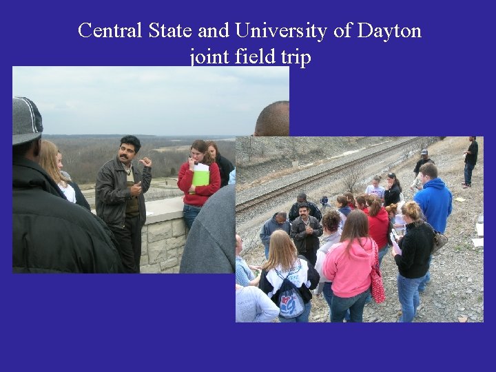 Central State and University of Dayton joint field trip Central State and University of Dayton joint field trip