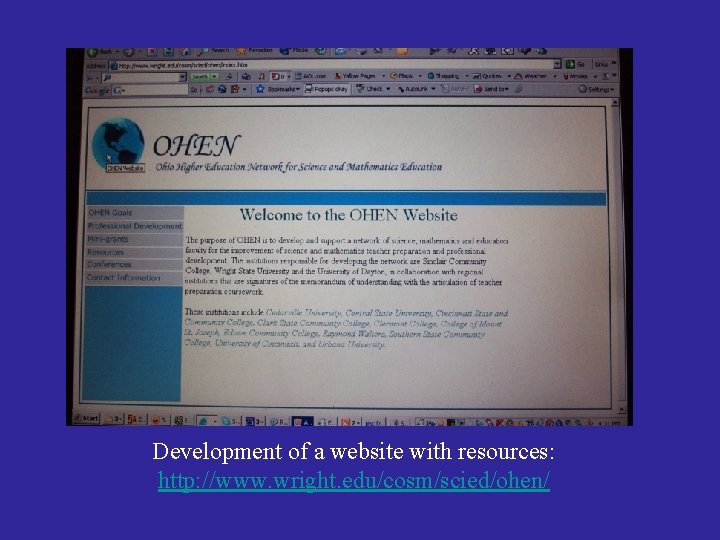 Development of a website with resources: http: //www. wright. edu/cosm/scied/ohen/ 