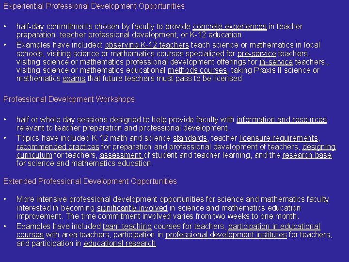 Experiential Professional Development Opportunities • • half-day commitments chosen by faculty to provide concrete