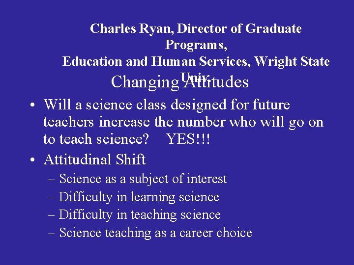 Charles Ryan, Director of Graduate Programs, Education and Human Services, Wright State Changing Univ.