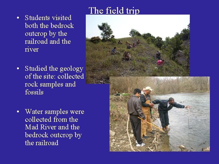  • Students visited both the bedrock outcrop by the railroad and the river