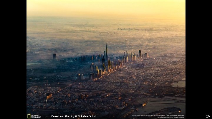 Desert and the city © Miloslaw Schulz 26 