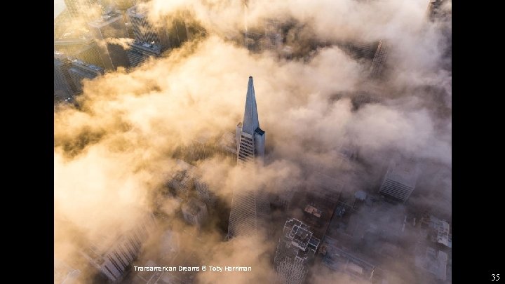 Transamerican Dreams © Toby Harriman 35 