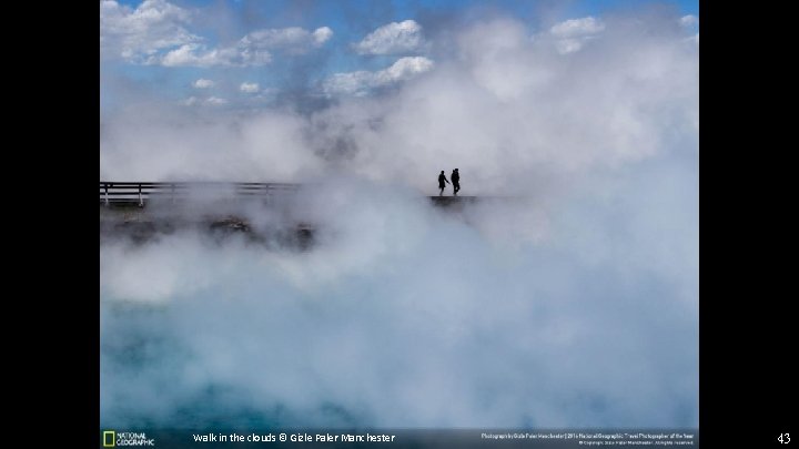 Walk in the clouds © Gizle Paler Manchester 43 