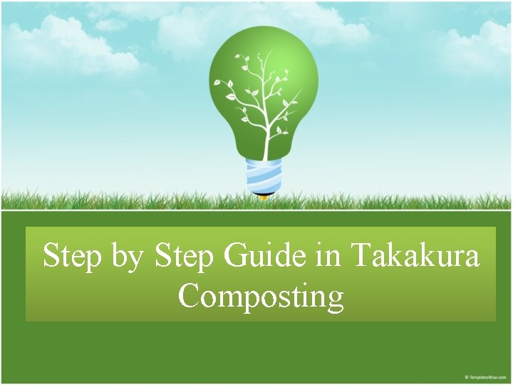 Step by Step Guide in Takakura Composting 