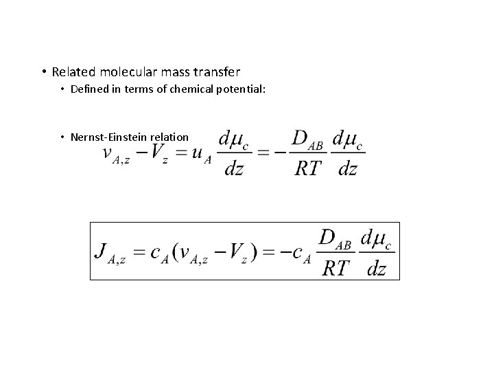 • Related molecular mass transfer • Defined in terms of chemical potential: • • Related molecular mass transfer • Defined in terms of chemical potential: •