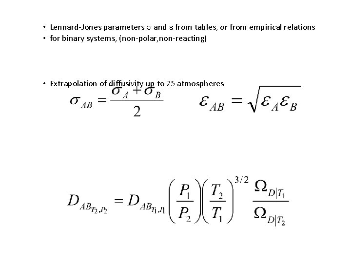 • Lennard-Jones parameters s and e from tables, or from empirical relations • • Lennard-Jones parameters s and e from tables, or from empirical relations •