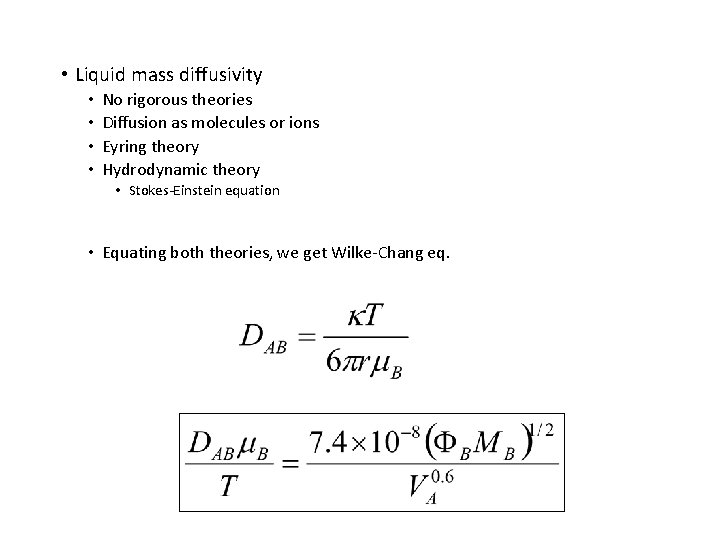 • Liquid mass diffusivity • • No rigorous theories Diffusion as molecules or • Liquid mass diffusivity • • No rigorous theories Diffusion as molecules or