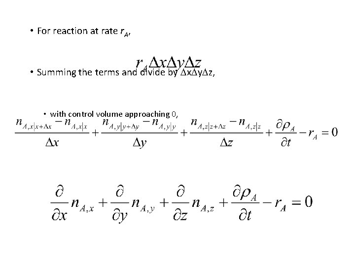 • For reaction at rate r. A, • Summing the terms and divide • For reaction at rate r. A, • Summing the terms and divide