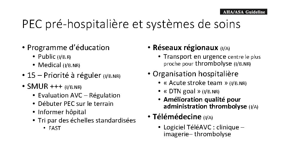 PEC pré-hospitalière et systèmes de soins • Programme d’éducation • Réseaux régionaux (I/A) •