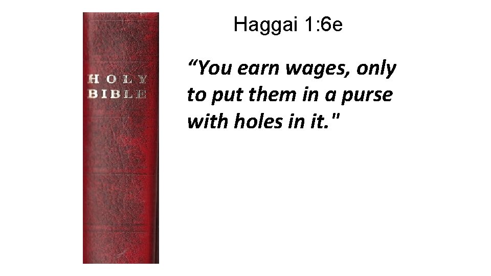 Haggai 1: 6 e “You earn wages, only to put them in a purse