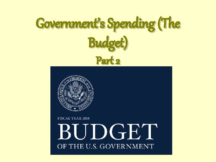 Government’s Spending (The Budget) Part 2 