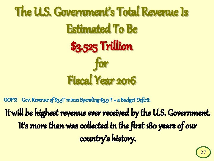 The U. S. Government’s Total Revenue Is Estimated To Be $3. 525 Trillion for