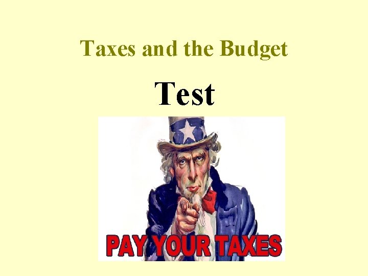 Taxes and the Budget Test 