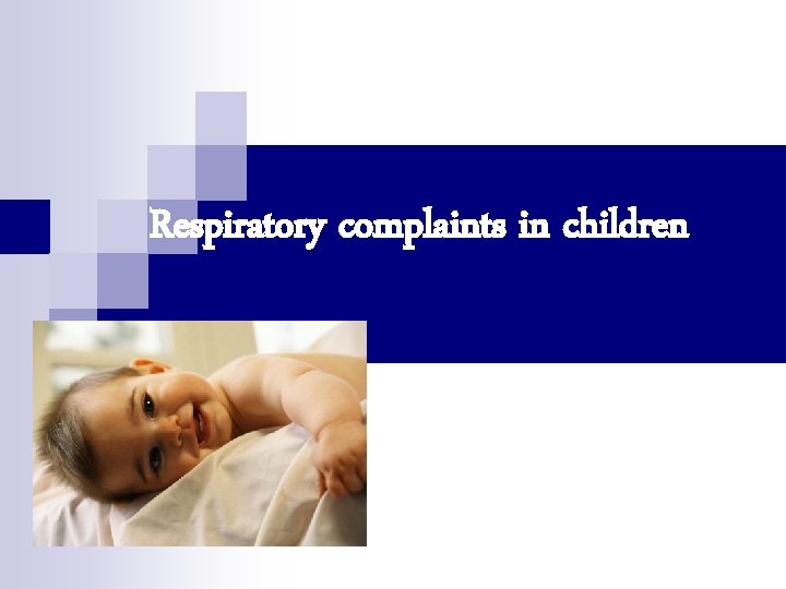 Respiratory complaints in children 