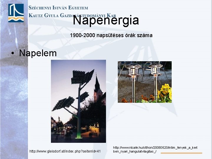 Napenergia 1900 -2000 napsütéses órák száma • Napelem http: //www. gleisdorf. at/index. php? seiten.