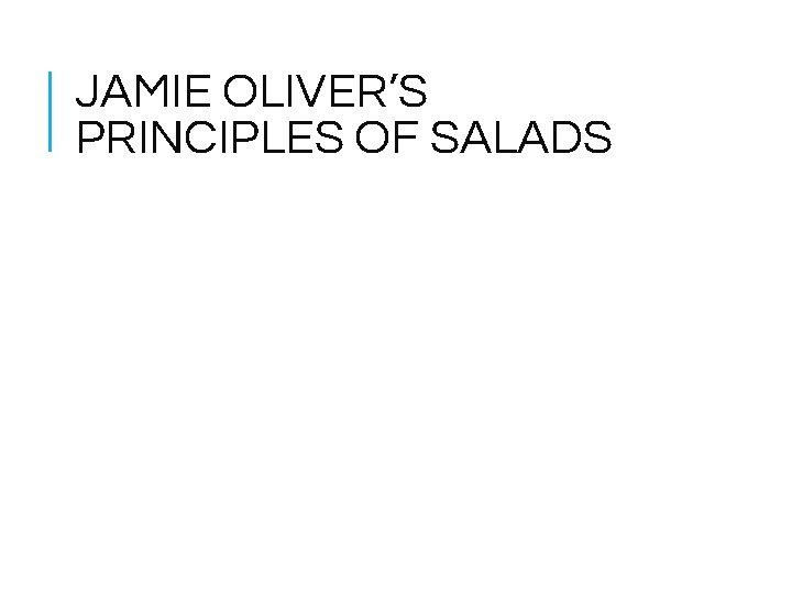 JAMIE OLIVER’S PRINCIPLES OF SALADS 