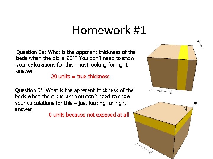 Homework #1 Question 3 e: What is the apparent thickness of the beds when Homework #1 Question 3 e: What is the apparent thickness of the beds when