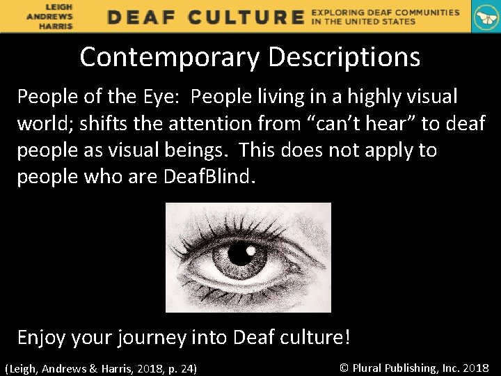 Contemporary Descriptions People of the Eye: People living in a highly visual world; shifts Contemporary Descriptions People of the Eye: People living in a highly visual world; shifts