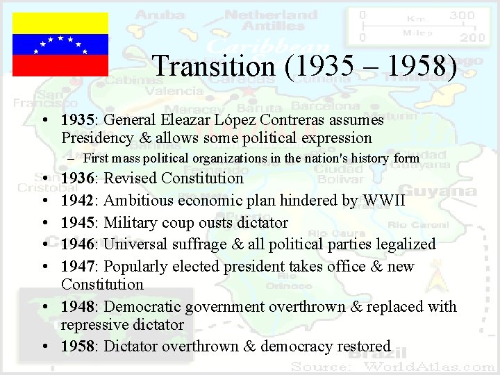 Transition (1935 – 1958) • 1935: General Eleazar López Contreras assumes Presidency & allows