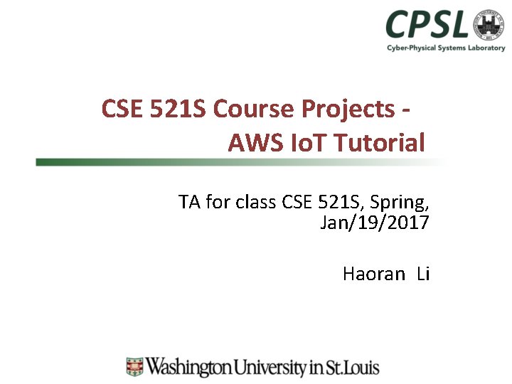 CSE 521 S Course Projects AWS Io. T Tutorial TA for class CSE 521