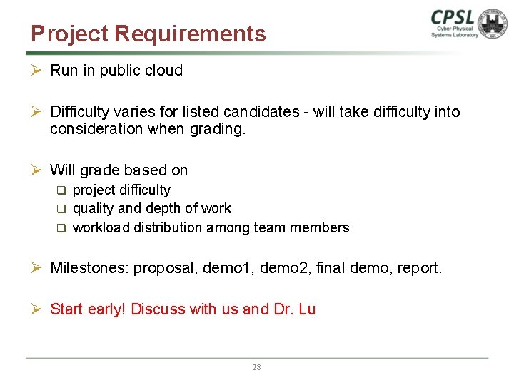 Project Requirements Ø Run in public cloud Ø Difficulty varies for listed candidates -